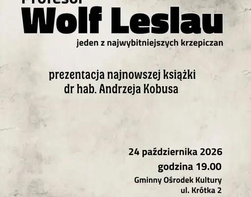 Krzepice: prezentacja książki o profesorze Wolfie Leslau – 24 października w GOK