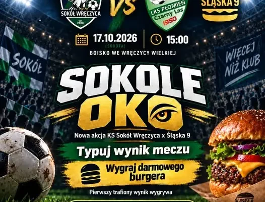 Sokół Wręczyca kontra Płomień Czarny Las – typuj wynik i wygraj burgera