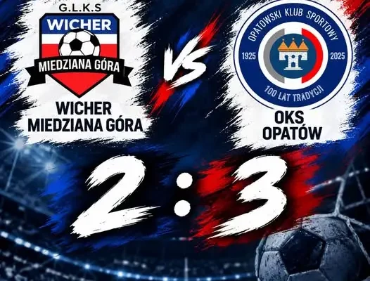 OKS Opatów wygrywa na wyjeździe z Wichrem Miedziana Góra 3:2