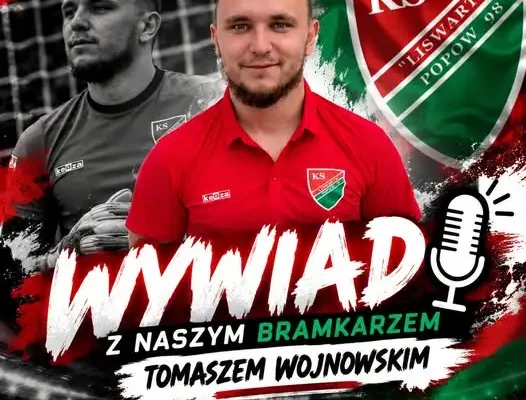 Tomasz Wojnowski – kapitan i bramkarz Liswarty Popów opowiada o kulisach drużyny